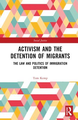 Tom Kemp - Activism and the Detention of Migrants, Inbunden