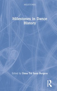 bokomslag Milestones in Dance History