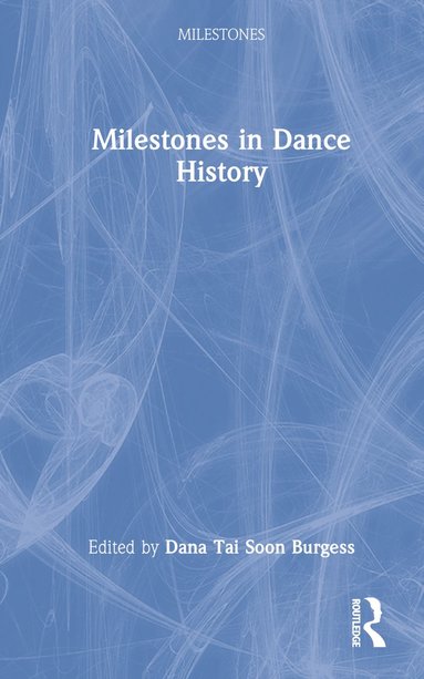 bokomslag Milestones in Dance History