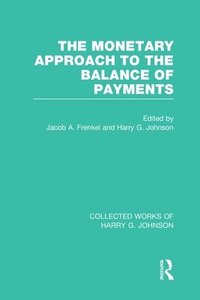 bokomslag The Monetary Approach to the Balance of Payments