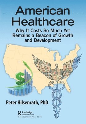 Peter Hilsenrath, PhD, Peter Hilsenrath - American Healthcare, Häftad