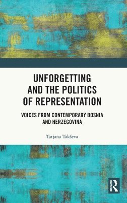 Unforgetting and the Politics of Representation 1