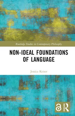 bokomslag Non-Ideal Foundations of Language