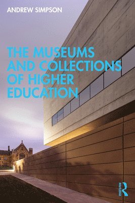 bokomslag The Museums and Collections of Higher Education