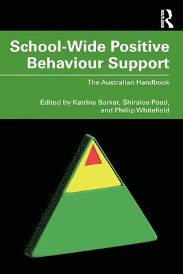 Katrina Barker, Shiralee Poed, Phillip Whitefield, Australia) Barker, Katrina (Western Sydney University, Australia) Poed, Shiralee (University of Queensland, Australia) Whitefield, Phillip (University of Sydney - School-Wide Positive Behaviour Support, Häftad
