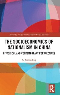 bokomslag The Socioeconomics of Nationalism in China