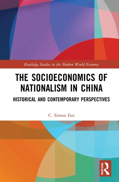 C. Simon Fan - Socioeconomics of Nationalism in China, Inbunden