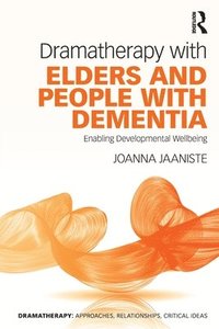 bokomslag Dramatherapy with Elders and People with Dementia