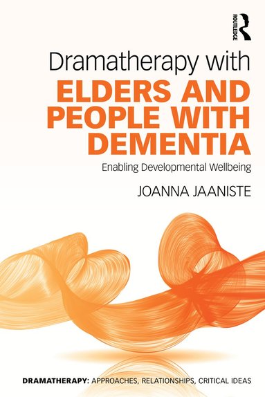 bokomslag Dramatherapy with Elders and People with Dementia