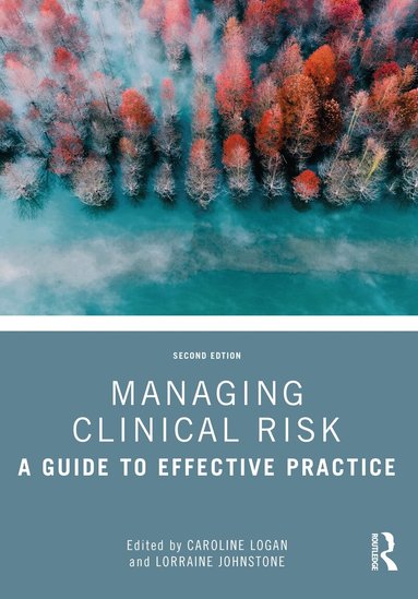 Caroline Logan, Lorraine Johnstone - Managing Clinical Risk, Häftad