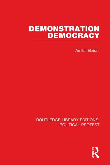 Amitai Etzioni - Demonstration Democracy, Häftad