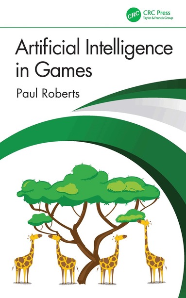 Paul Roberts - Artificial Intelligence in Games, Häftad