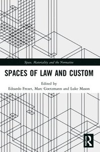 bokomslag Spaces of Law and Custom
