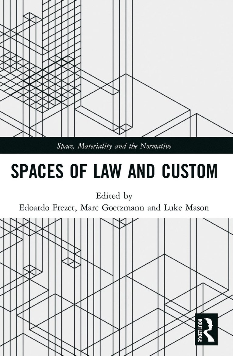 Edoardo Frezet, Marc Goetzmann, Luke Mason - Spaces of Law and Custom, Häftad