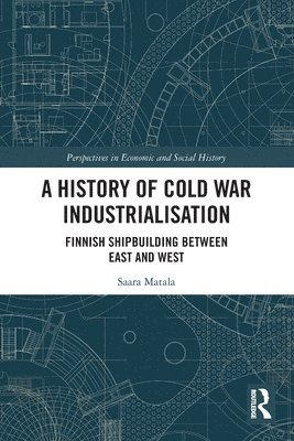 bokomslag A History of Cold War Industrialisation