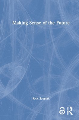 Making Sense of the Future 1