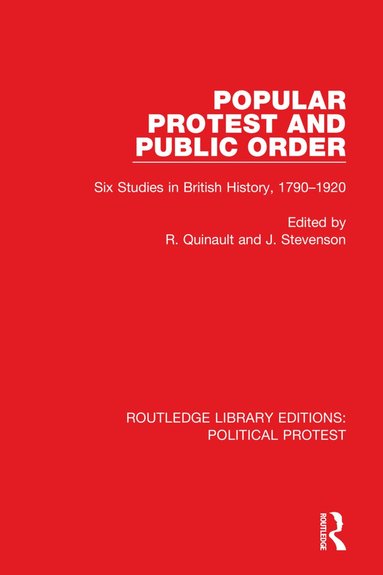 R. Quinault, J. Stevenson - Popular Protest and Public Order, Häftad