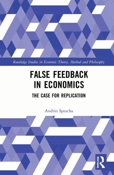 Andrin Spescha - False Feedback in Economics, Häftad
