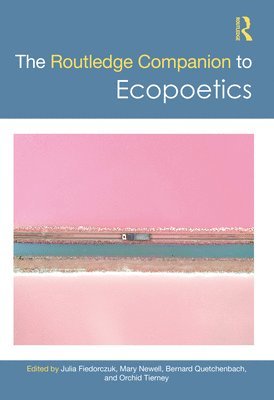 The Routledge Companion to Ecopoetics 1