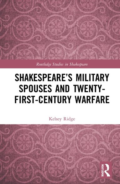 bokomslag Shakespeare's Military Spouses and Twenty-First-Century Warfare