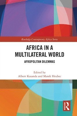 Albert Kasanda, Marek Hrubec - Africa in a Multilateral World, Häftad