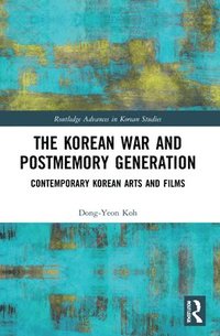 bokomslag The Korean War and Postmemory Generation