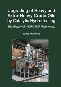 bokomslag Upgrading of Heavy and Extra-Heavy Crude Oils by Catalytic Hydrotreating