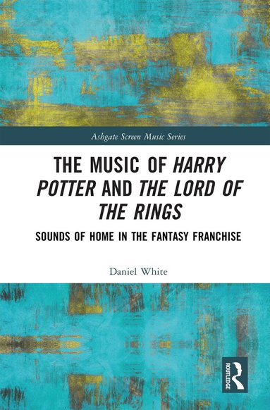 Daniel White - Music of Harry Potter and The Lord of the Rings, Inbunden