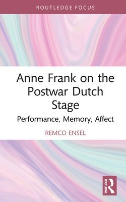 bokomslag Anne Frank on the Postwar Dutch Stage