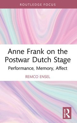 Anne Frank on the Postwar Dutch Stage 1