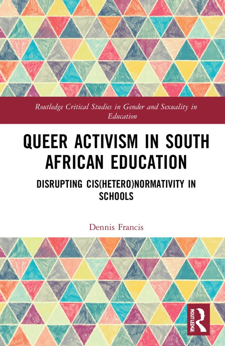 Dennis A. Francis, South Africa) Francis, Dennis A. (Stellenbosch University - Queer Activism in South African Education, Häftad