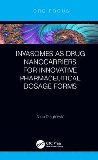 bokomslag Invasomes as Drug Nanocarriers for Innovative Pharmaceutical Dosage Forms