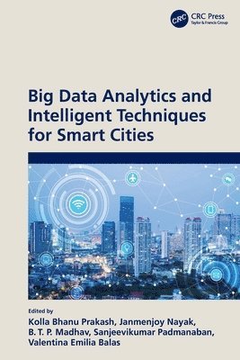 Big Data Analytics and Intelligent Techniques for Smart Cities 1