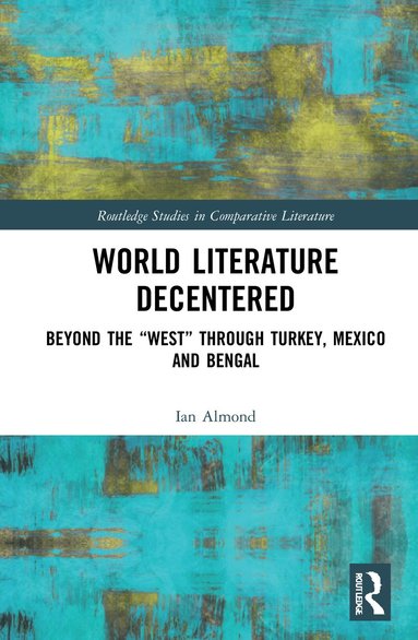 bokomslag World Literature Decentered