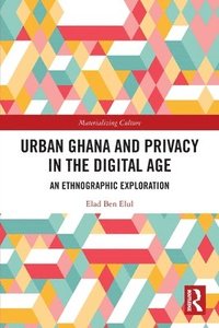 bokomslag Urban Ghana and Privacy in the Digital Age