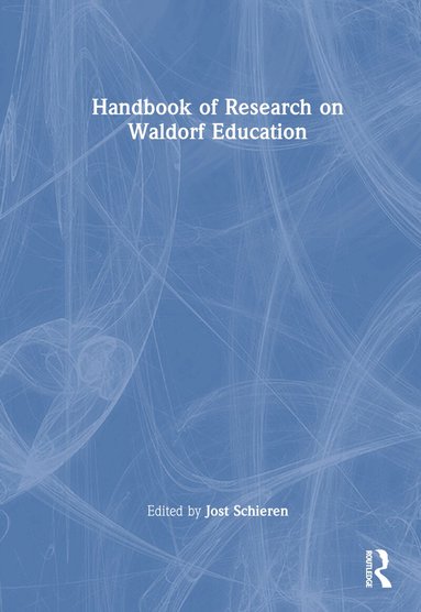 Jost Schieren - Handbook of Research on Waldorf Education, Inbunden