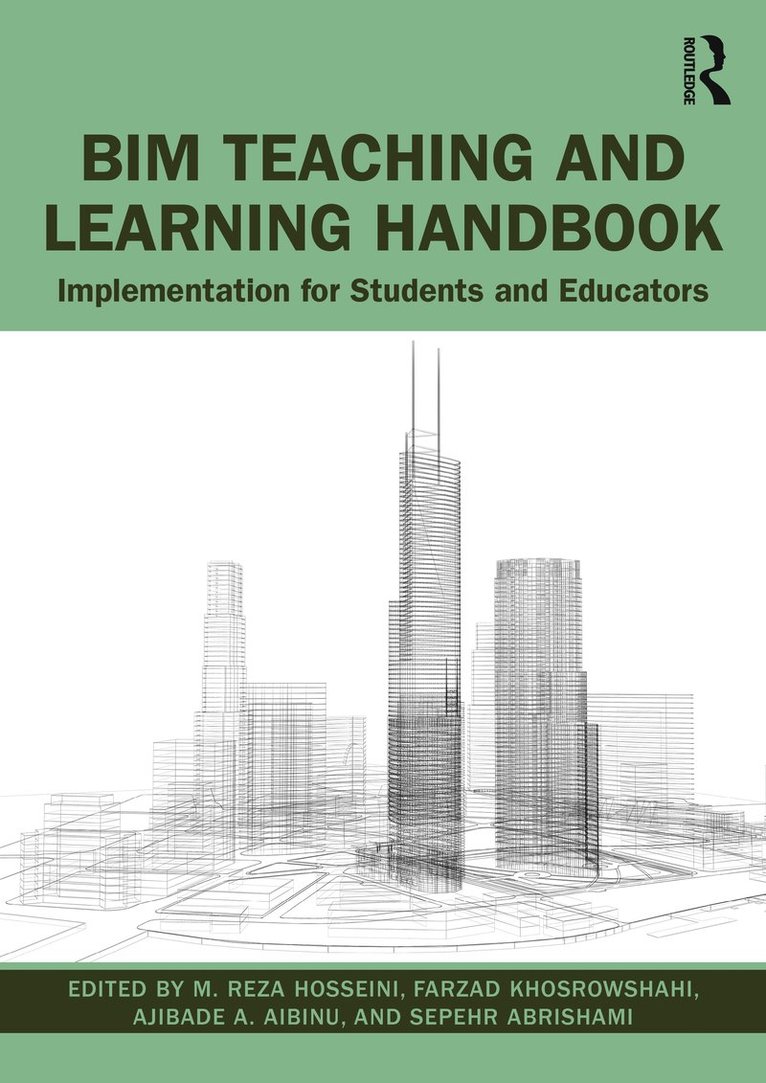 M. Reza Hosseini, Farzad Khosrowshahi, Ajibade Aibinu, Sepehr Abrishami, Australia) Khosrowshahi, Farzad (Victoria University, Australia) Aibinu, Ajibade (University of Melbourne, UK) Abrishami, Sepehr (University of Portsmouth - BIM Teaching and Learning Handbook, Häftad