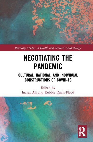 Inayat Ali, Robbie Davis-Floyd - Negotiating the Pandemic, Häftad