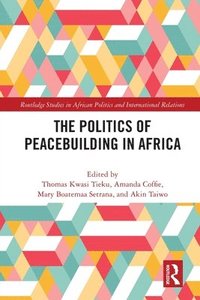 bokomslag The Politics of Peacebuilding in Africa