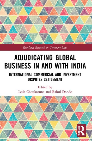 Leïla Choukroune, Rahul Donde - Adjudicating Global Business in and with India, Häftad