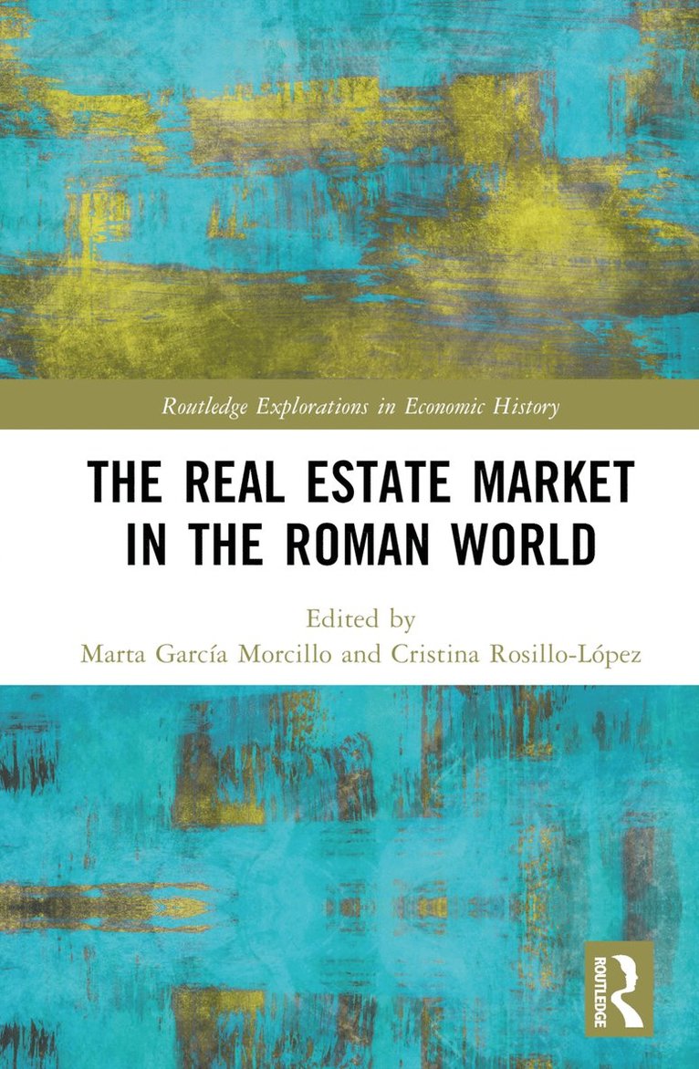 Marta García Morcillo, Cristina Rosillo-López, UK) Garcia Morcillo, Marta (Roehampton University, Cristina Rosillo-Lopez - Real Estate Market in the Roman World, Inbunden