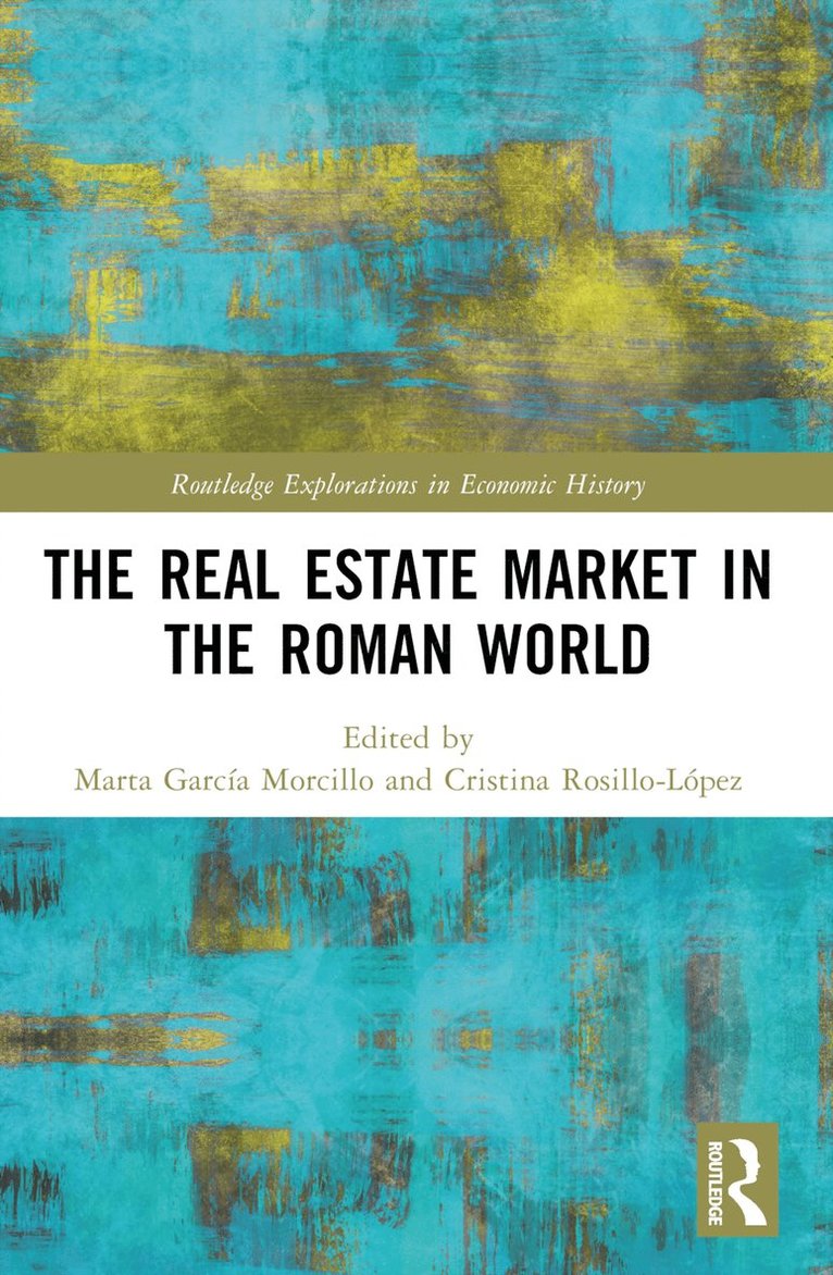 Marta García Morcillo, Cristina Rosillo-López, UK) Garcia Morcillo, Marta (Roehampton University, Cristina Rosillo-Lopez - Real Estate Market in the Roman World, Häftad