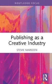 bokomslag Publishing as a Creative Industry