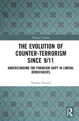 bokomslag The Evolution of Counter-Terrorism Since 9/11