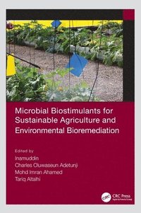bokomslag Microbial Biostimulants for Sustainable Agriculture and Environmental Bioremediation