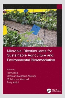 Microbial Biostimulants for Sustainable Agriculture and Environmental Bioremediation 1