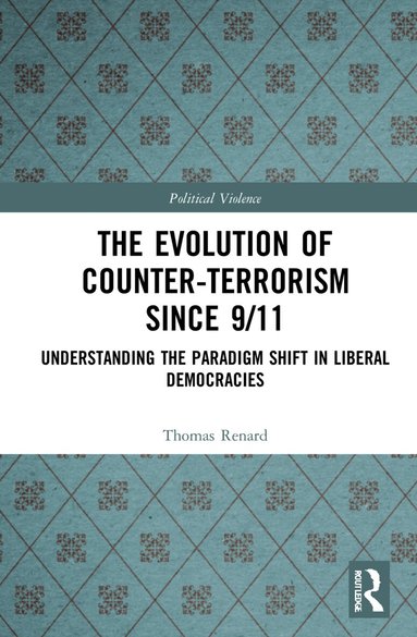 Thomas Renard - Evolution of Counter-Terrorism Since 9/11, Häftad