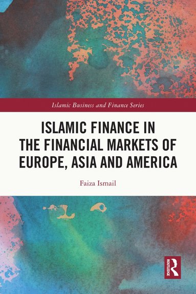 bokomslag Islamic Finance in the Financial Markets of Europe, Asia and America
