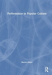 bokomslag Performance in Popular Culture