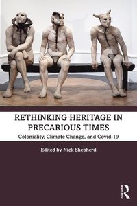 bokomslag Rethinking Heritage in Precarious Times